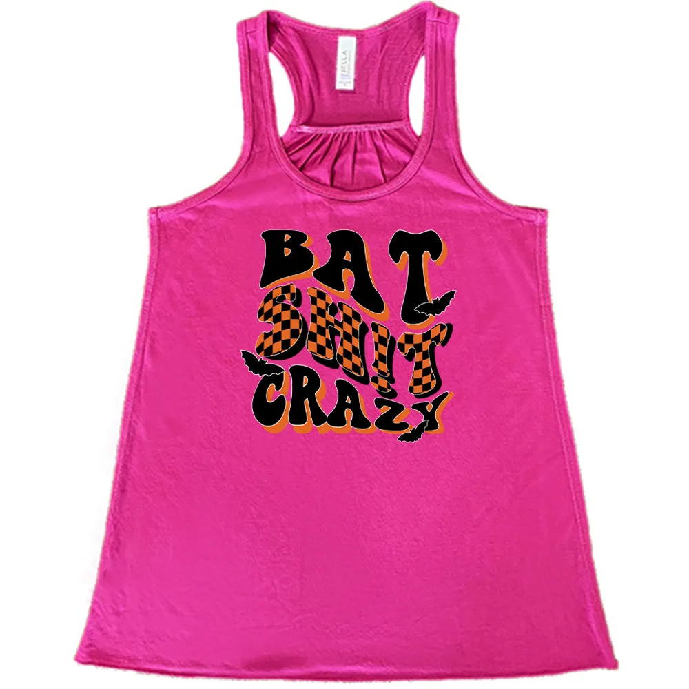 Bat Shit Crazy Shirt