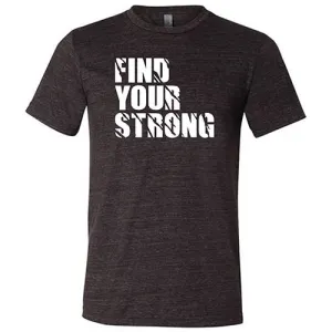 Find Your Strong Shirt Unisex