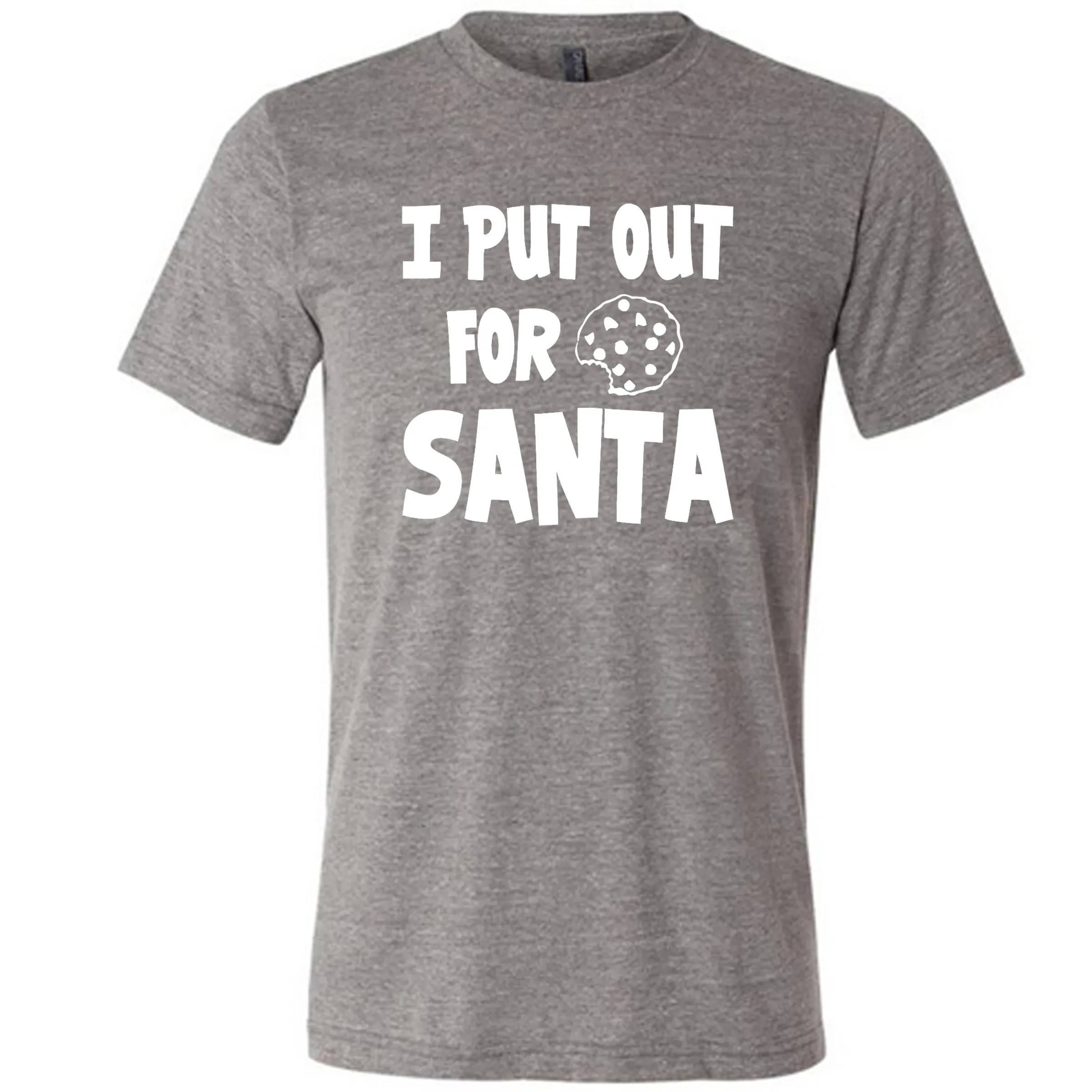 I Put Out For Santa Shirt Unisex