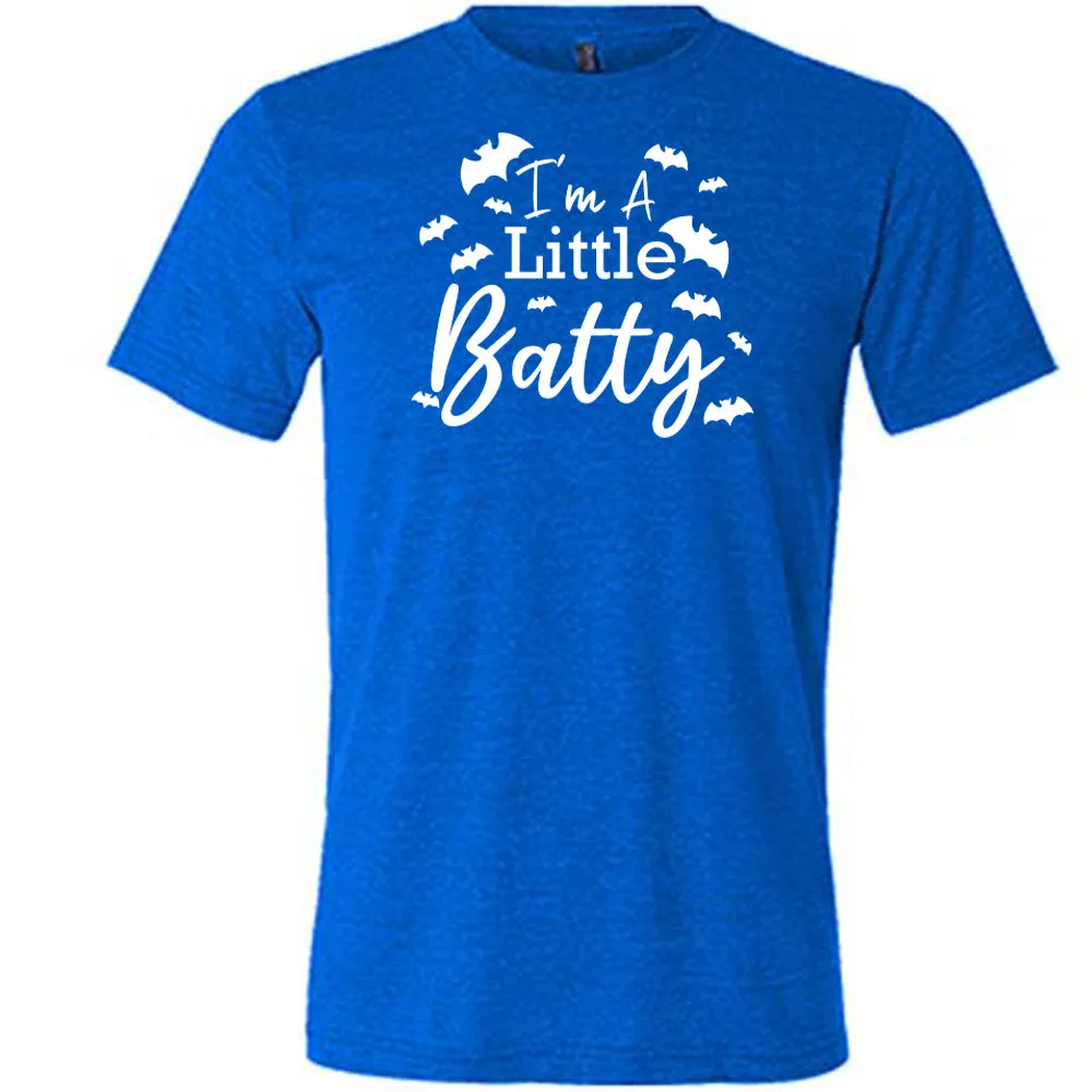 I'm A Little Batty Shirt Unisex